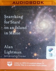 Searching for Stars on an Island in Maine written by Alan Lightman performed by Bronson Pinchot on MP3 CD (Unabridged)